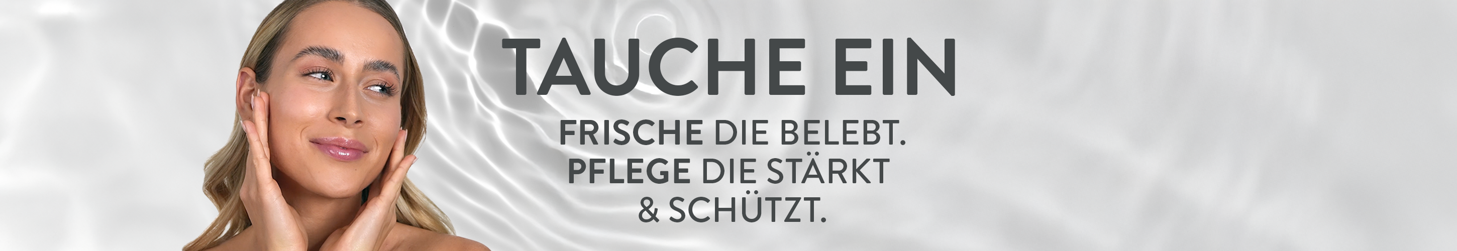 Modell mit gut durchfeuchteter Haut.