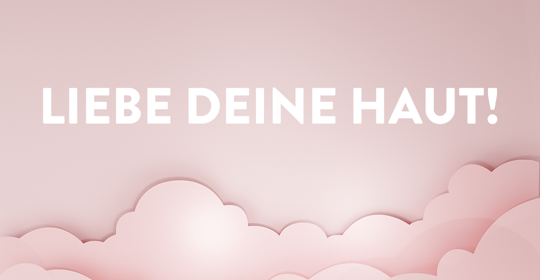 Rosarote Wolken und der Slogan "Liebe deine Haut".